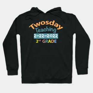 Twosday Teaching 2nd Grade 2-22-2022 Hoodie